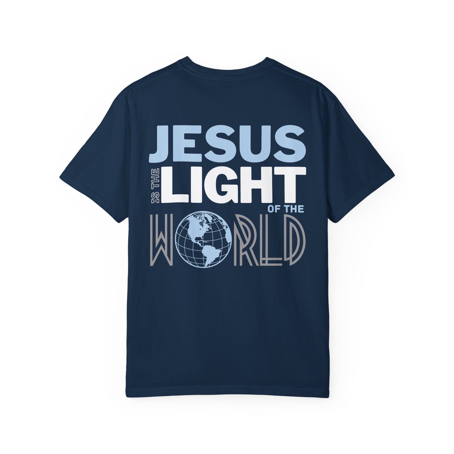 Jesus is the Light of the World Comfort Colors Shirt - John 8:12 Bible Verse Christian Shirt