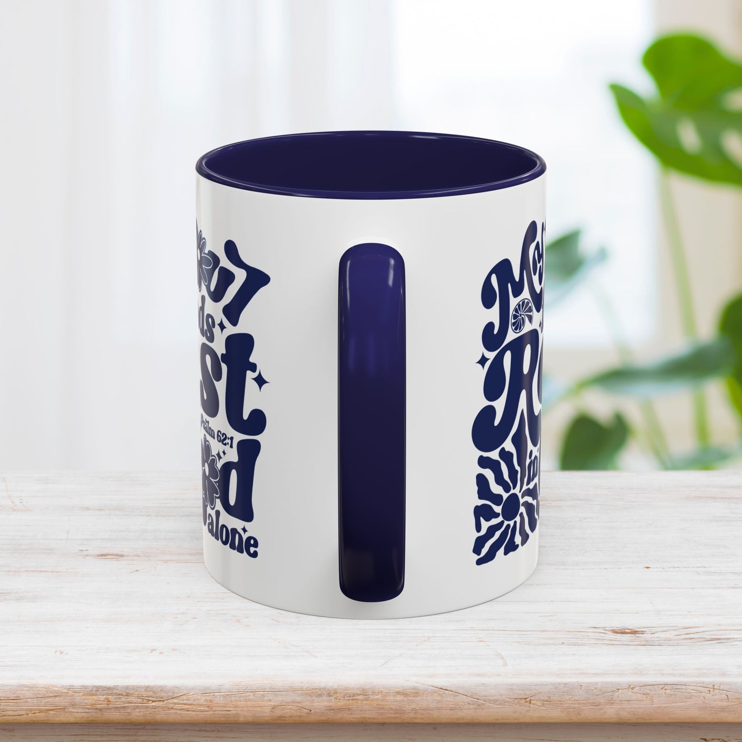 My Soul Finds Rest In God Alone Mug - Christian Coffee Mug