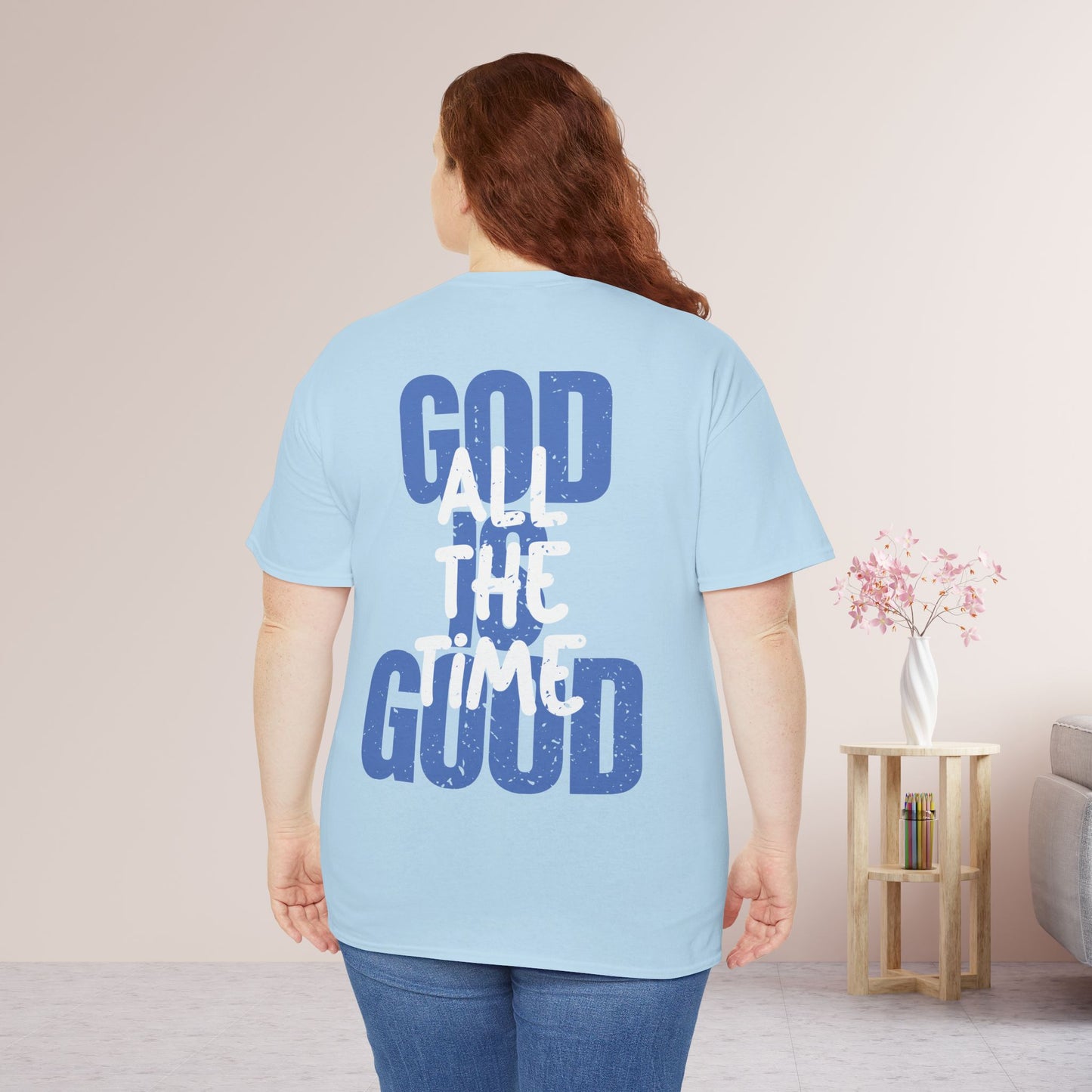 God is Good All The Time Heavy Cotton Tee
