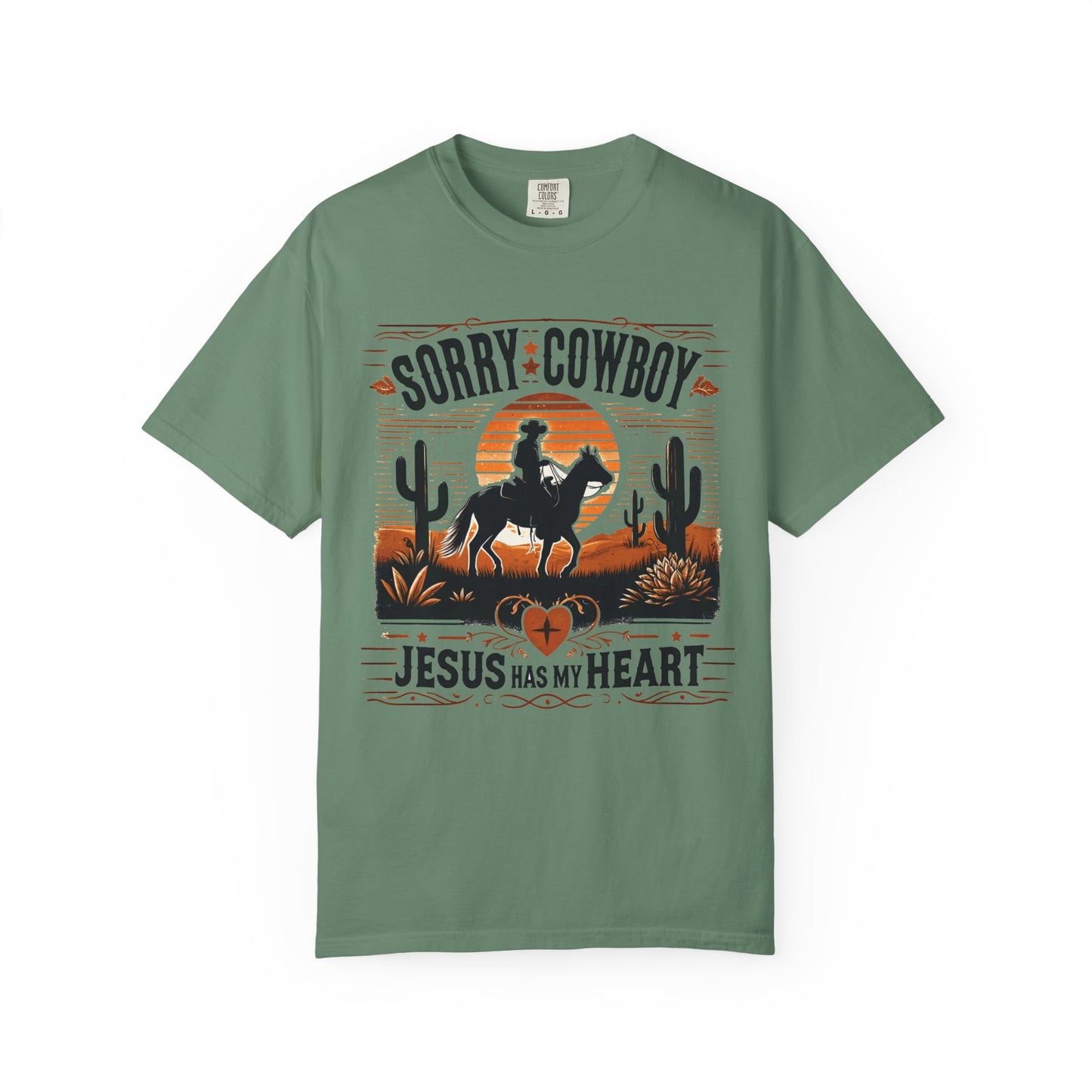 Sorry Cowboy Jesus Has My Heart Comfort Colors Shirt