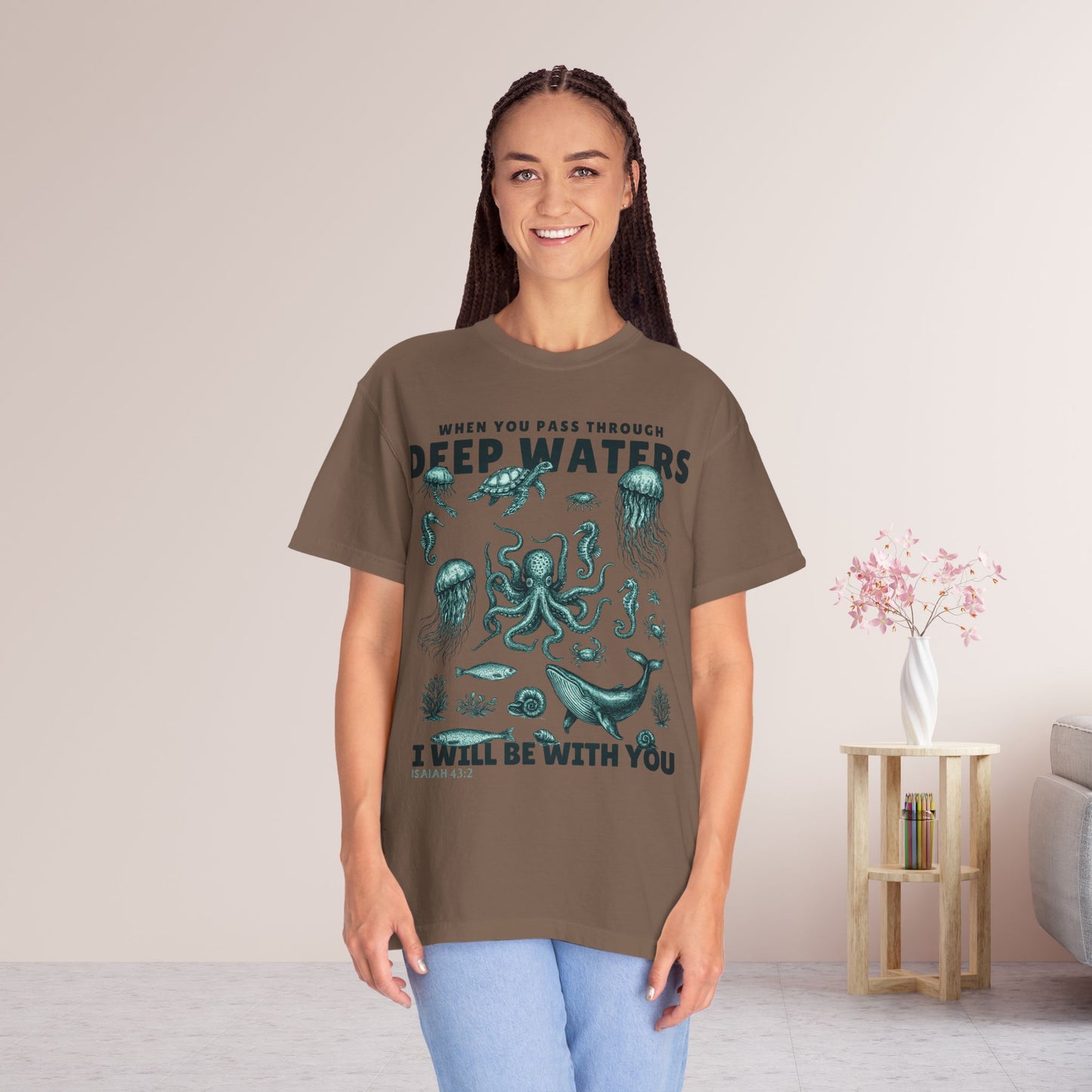 When You Pass Through Deep Waters I Will Be With You Comfort Colors Shirt