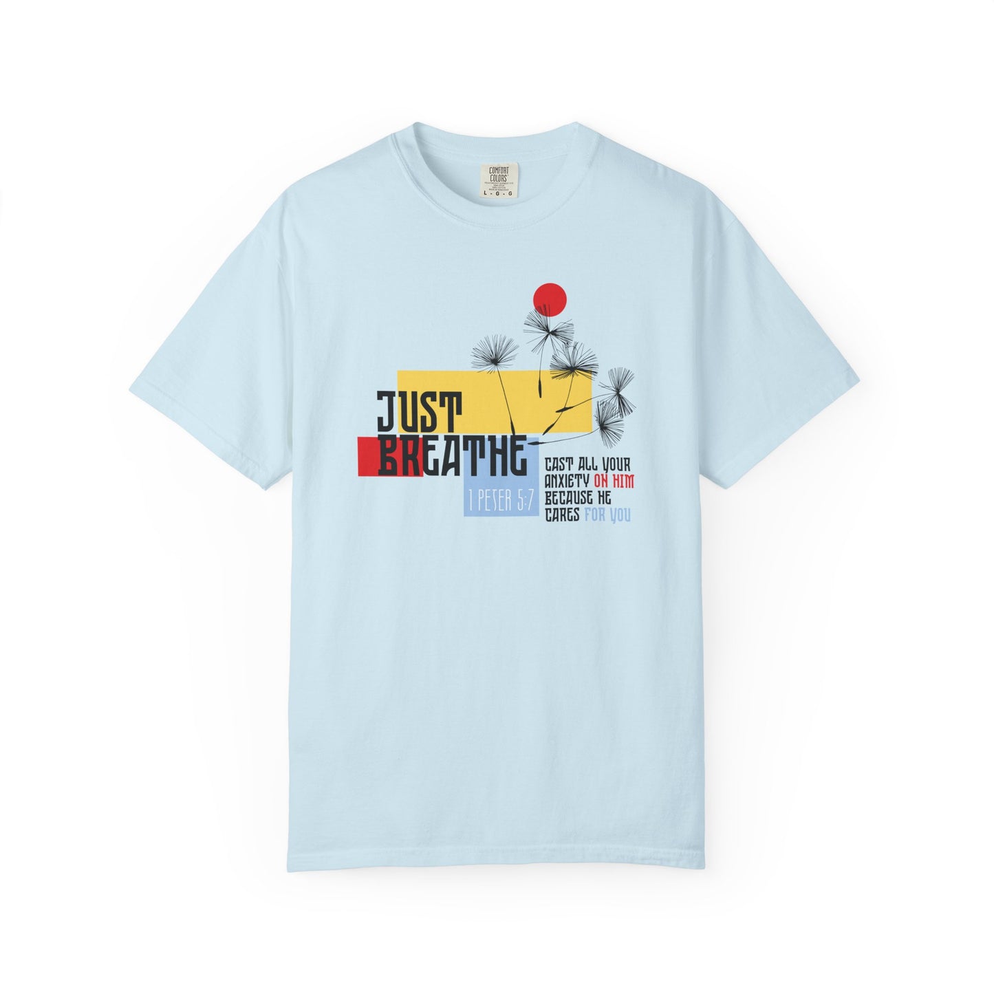Just Breathe Comfort Colors Shirt