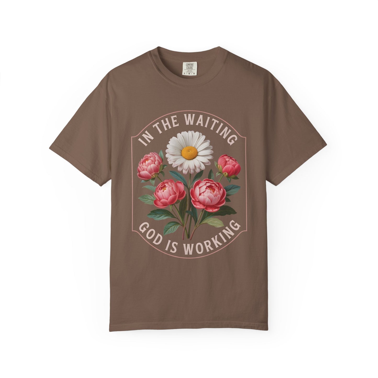 In The Waiting God is Working Comfort Colors Shirt