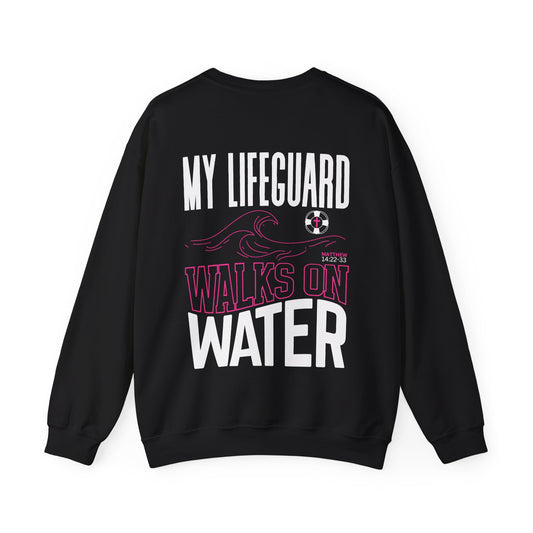 Jesus Saves - My Lifeguard Walks on Water Sweatshirt