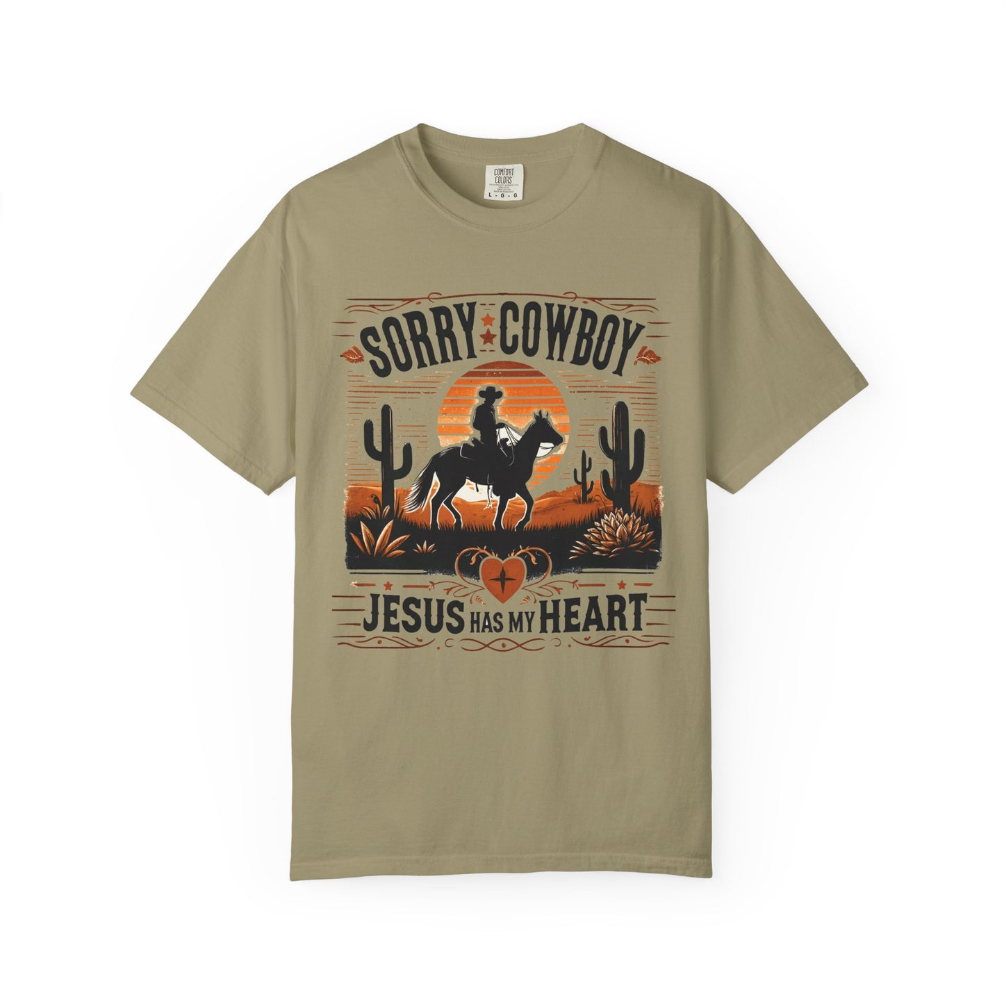 Sorry Cowboy Jesus Has My Heart Comfort Colors Shirt