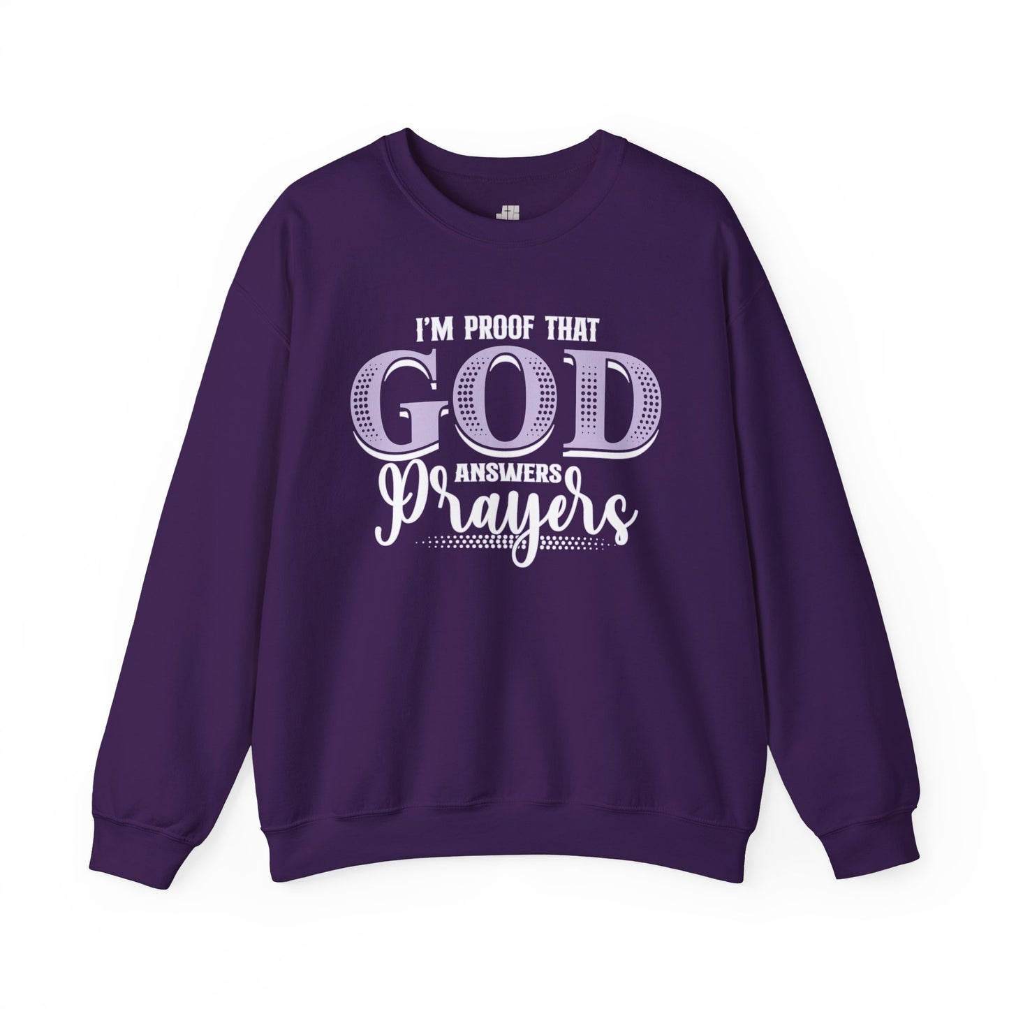 I'm Proof That God Answers Prayers Sweatshirt - Christian Mom Sweatshirt