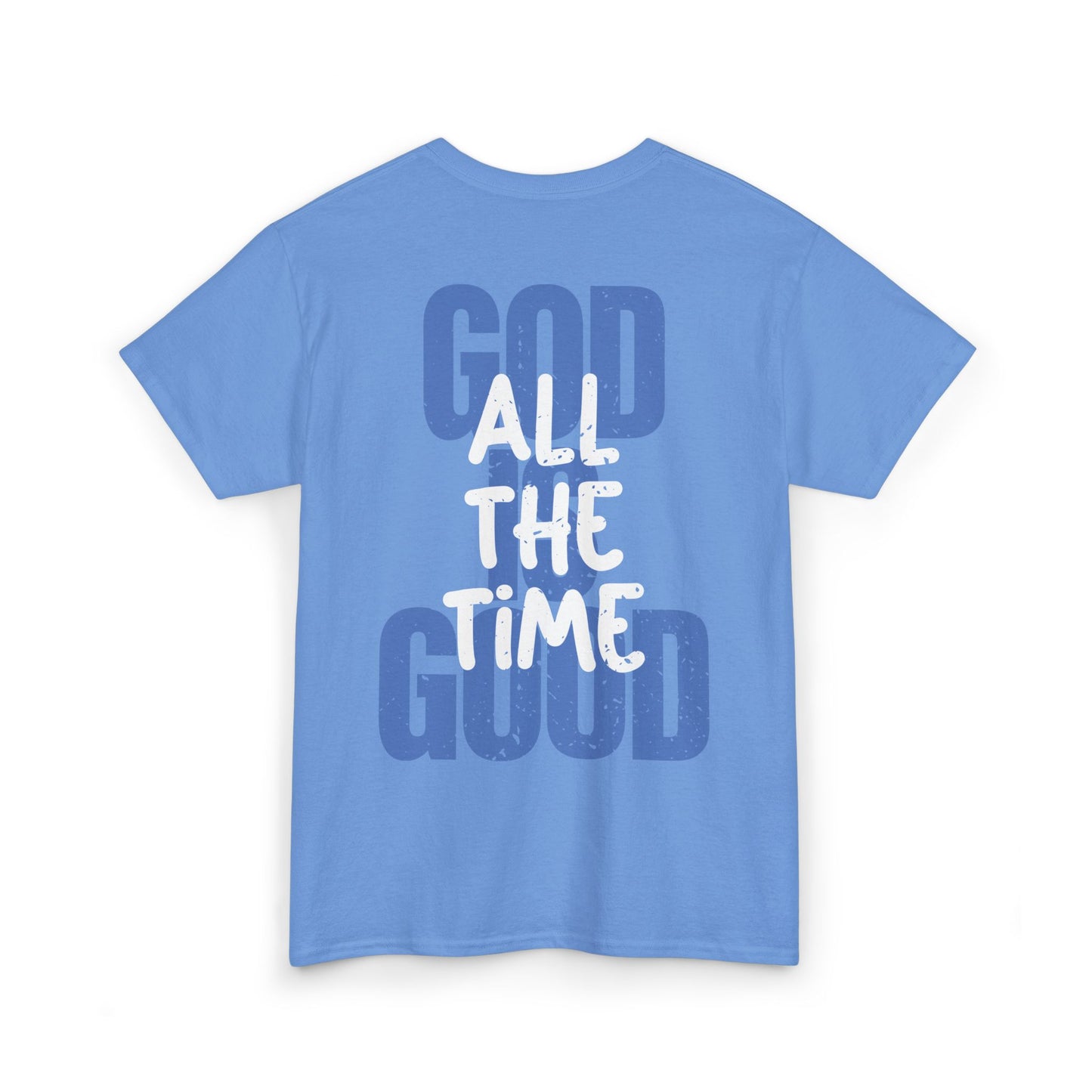 God is Good All The Time Heavy Cotton Tee
