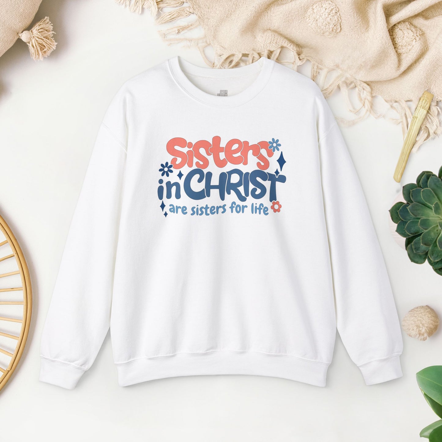 Sisters in Christ are Sisters for Life Christian Sweatshirt - Christian Pullover