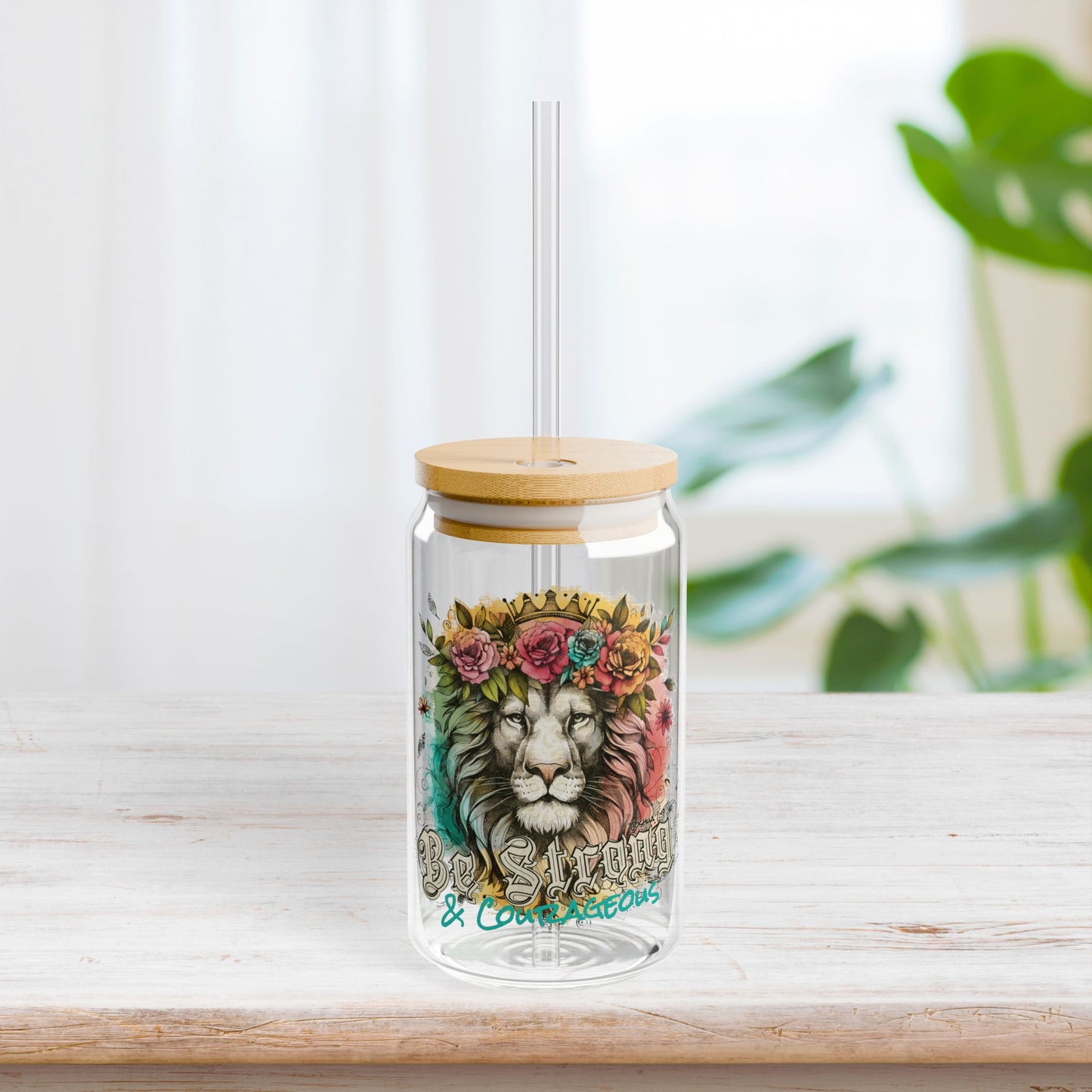 Be Strong and Courageous Sipper Glass with Bamboo Lid & Straw - 16 oz