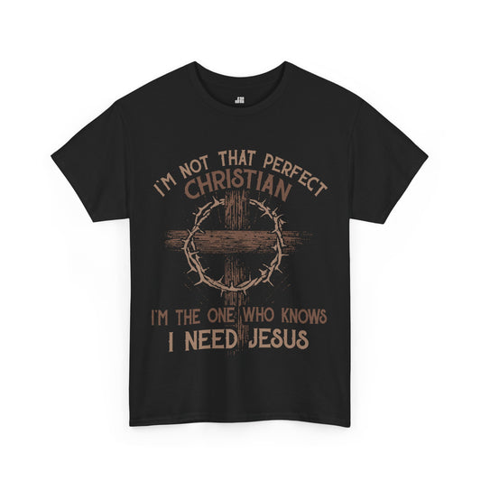 I'm Not The Perfect Christian Heavy Cotton Tee