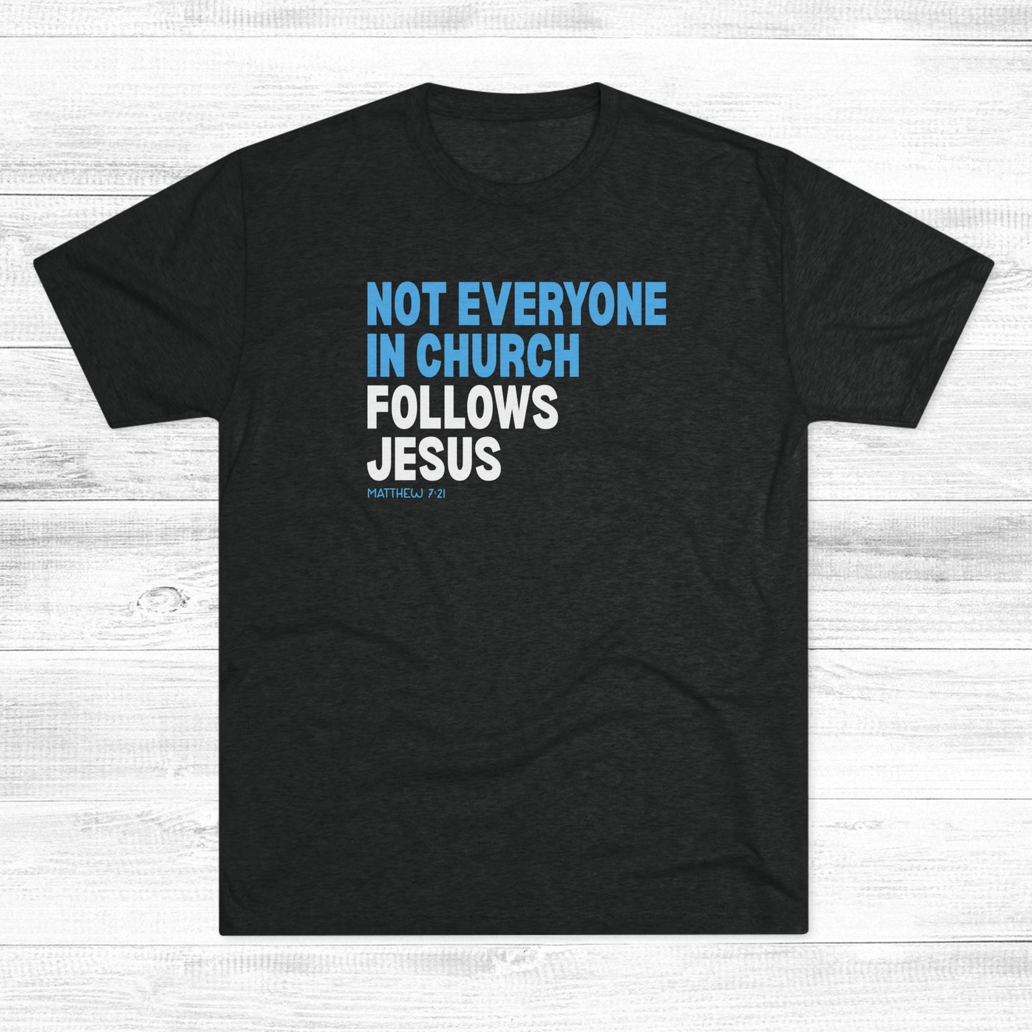 Not Everyone in Church Follows Jesus Unisex Tri-Blend Crew Tee
