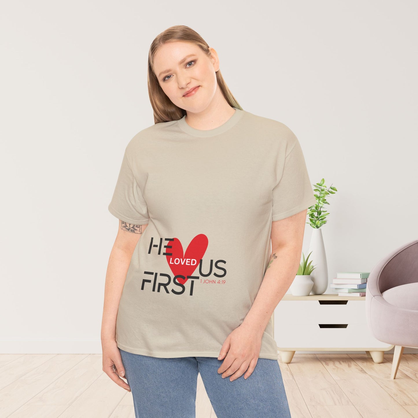 He Loved Us First Heavy Cotton Tee