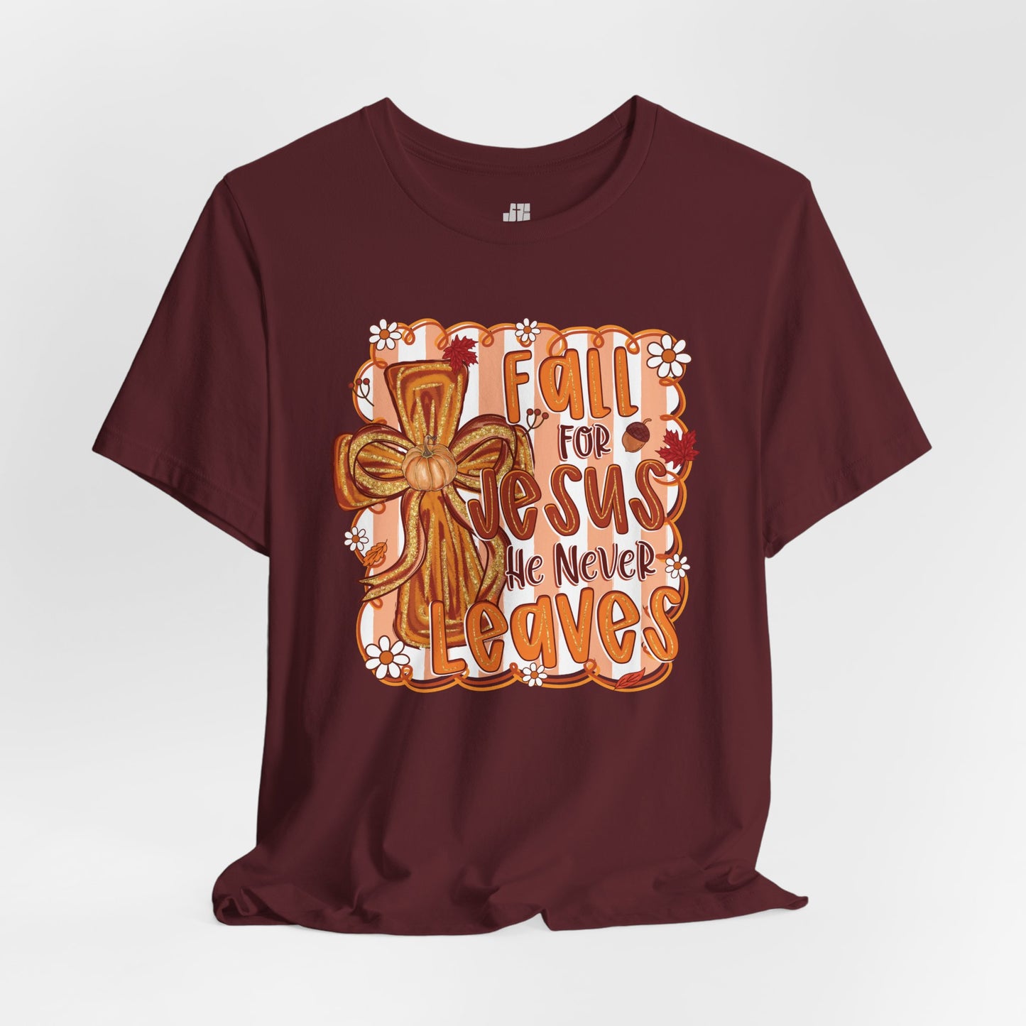 Fall for Jesus He Never Leaves Soft Cotton Tee - Fall Christian Tee