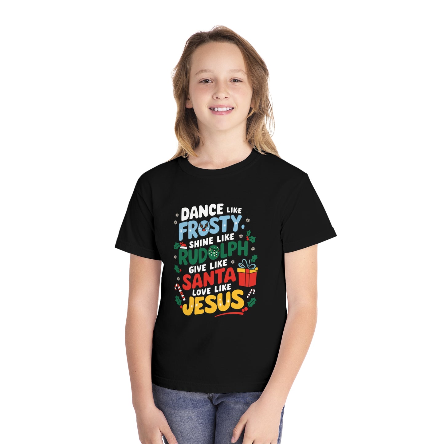 Dance Like Frosty, Shine Like Rudolph, Give Like Santa, Love Like Jesus Youth Christian Tee - Youth Christmas Shirt