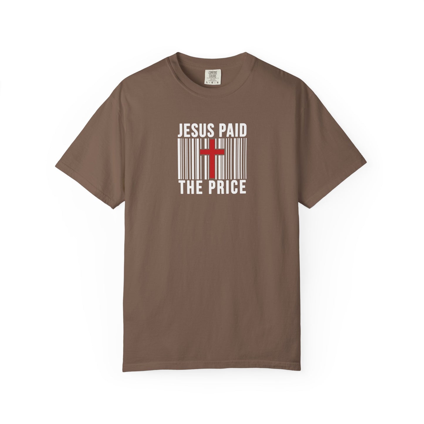 Jesus Paid the Price Comfort Colors Shirt