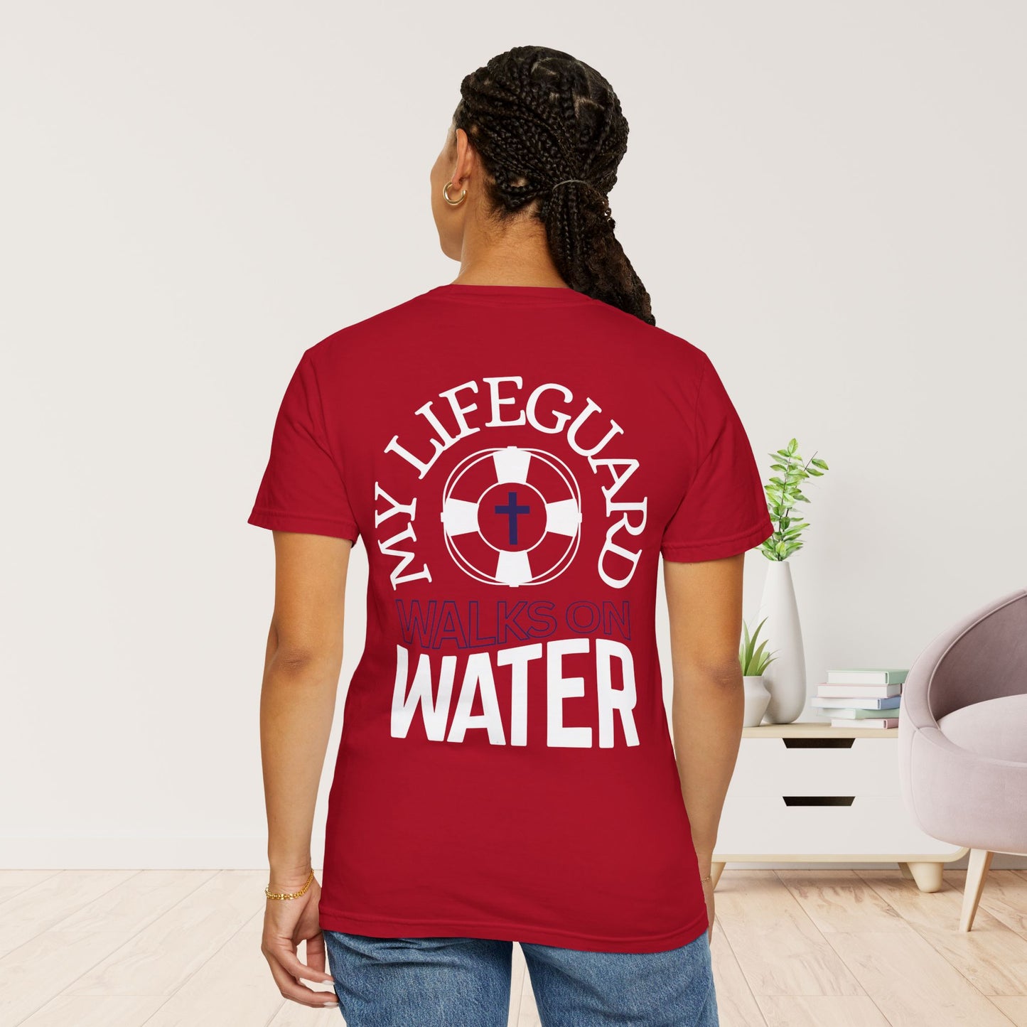 My Lifeguard Walks On Water Comfort Colors Shirt