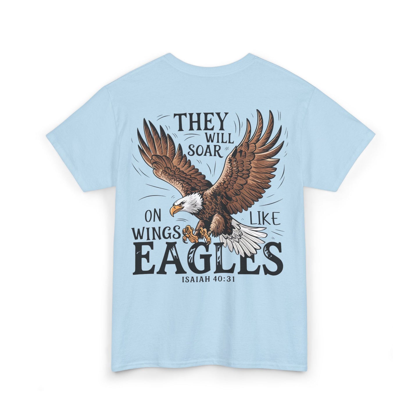 They Will Soar on Wings Like Eagles Heavy Cotton Tee