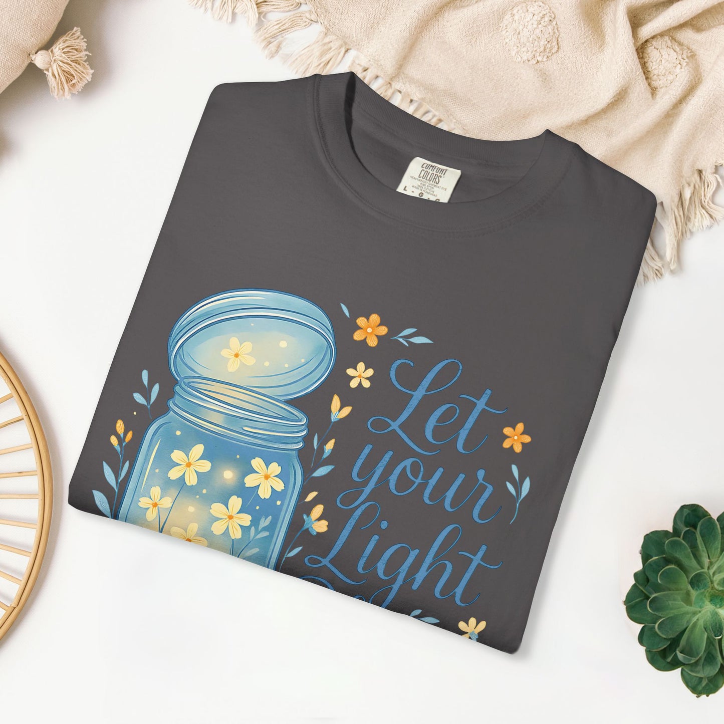 Let Your Light Bloom Comfort Colors Shirt
