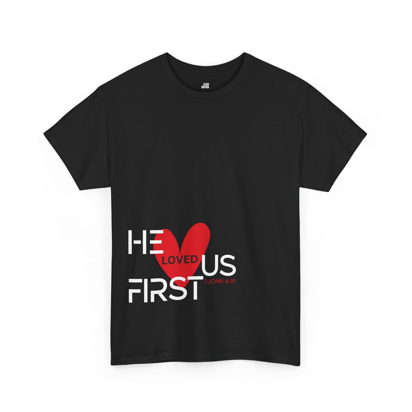 He Loved Us First Heavy Cotton Tee
