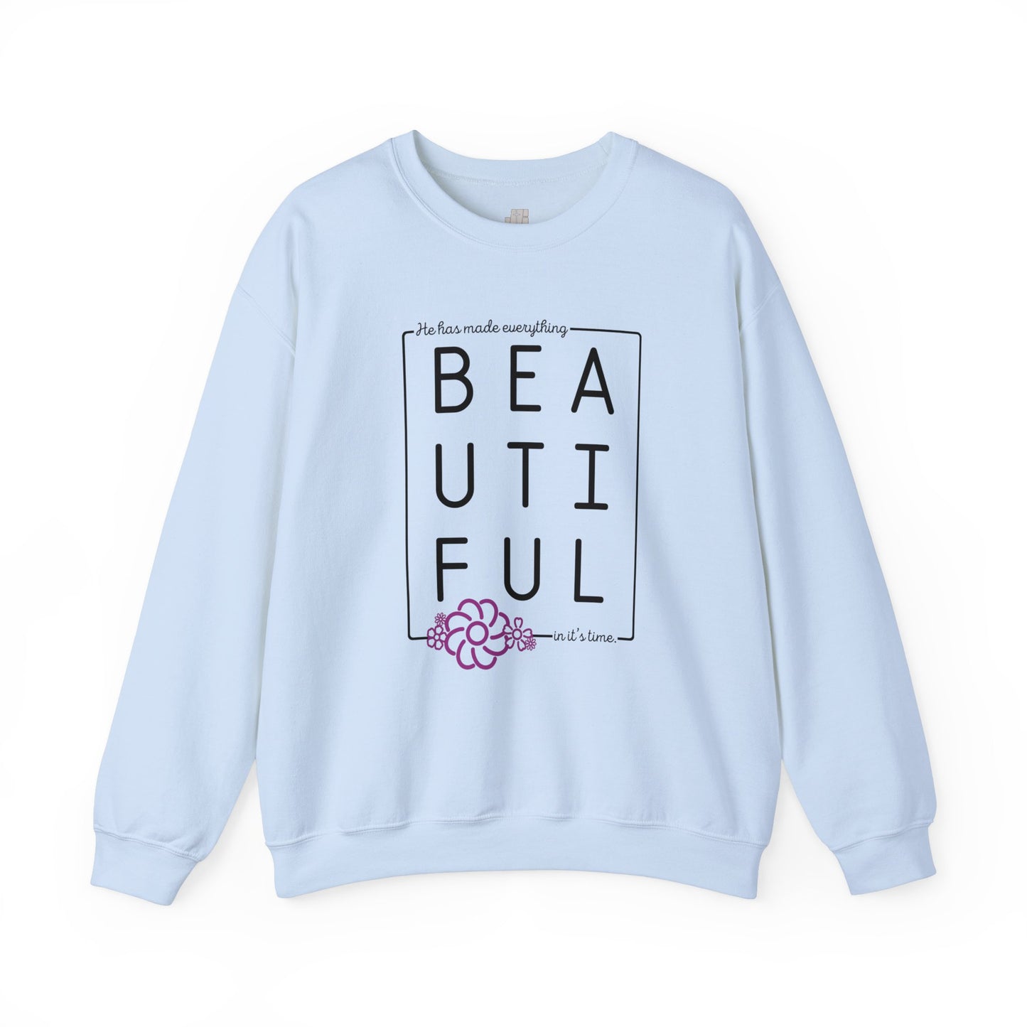 He Has Made Everything Beautiful In It's Time Sweatshirt - Christian Sweatshirt
