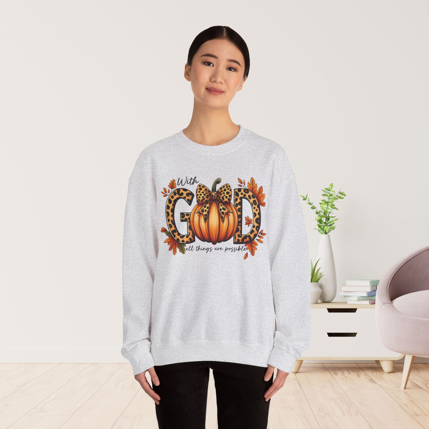 With God All Things Are Possible Sweatshirt - Christian Crewneck Pullover