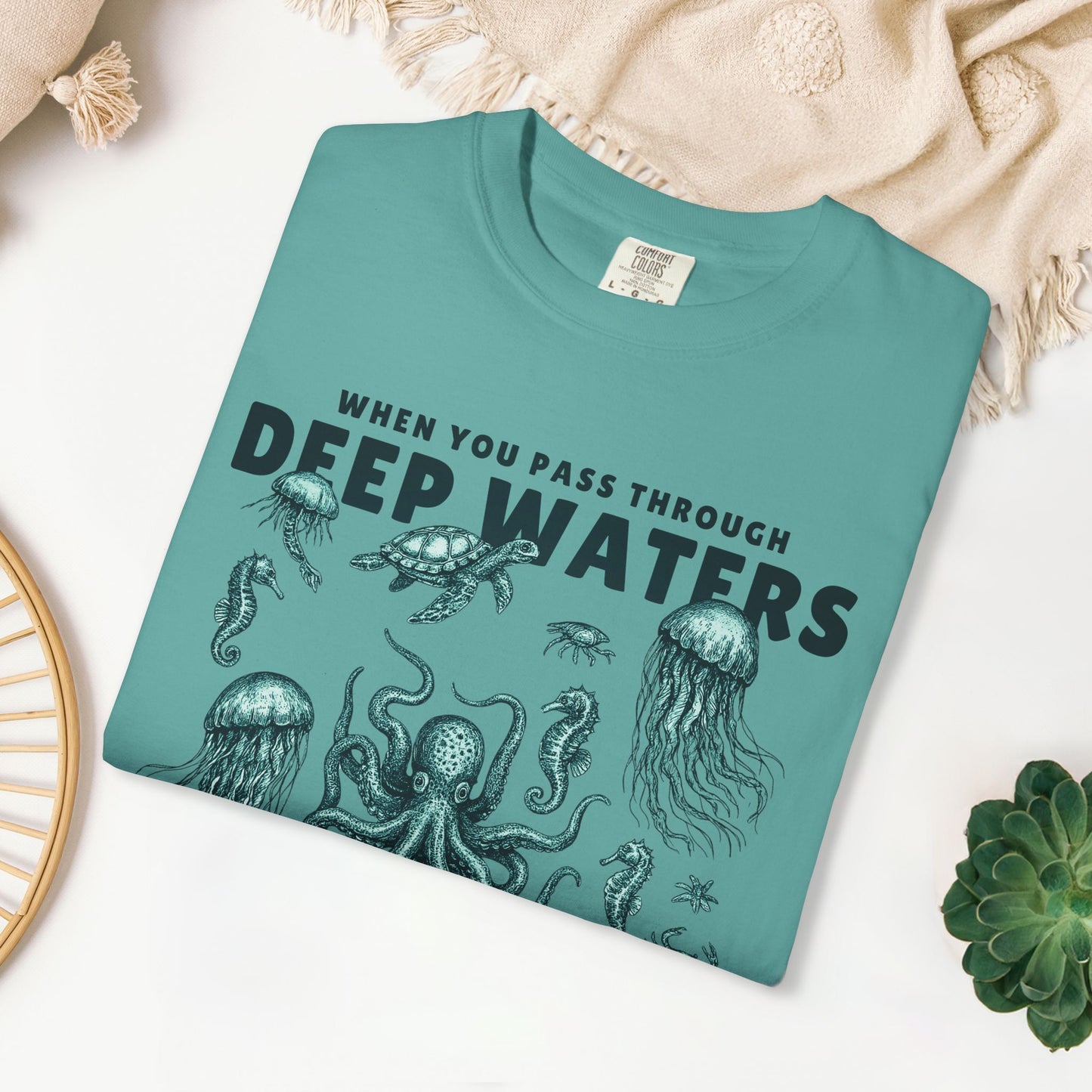 When You Pass Through Deep Waters I Will Be With You Comfort Colors Shirt