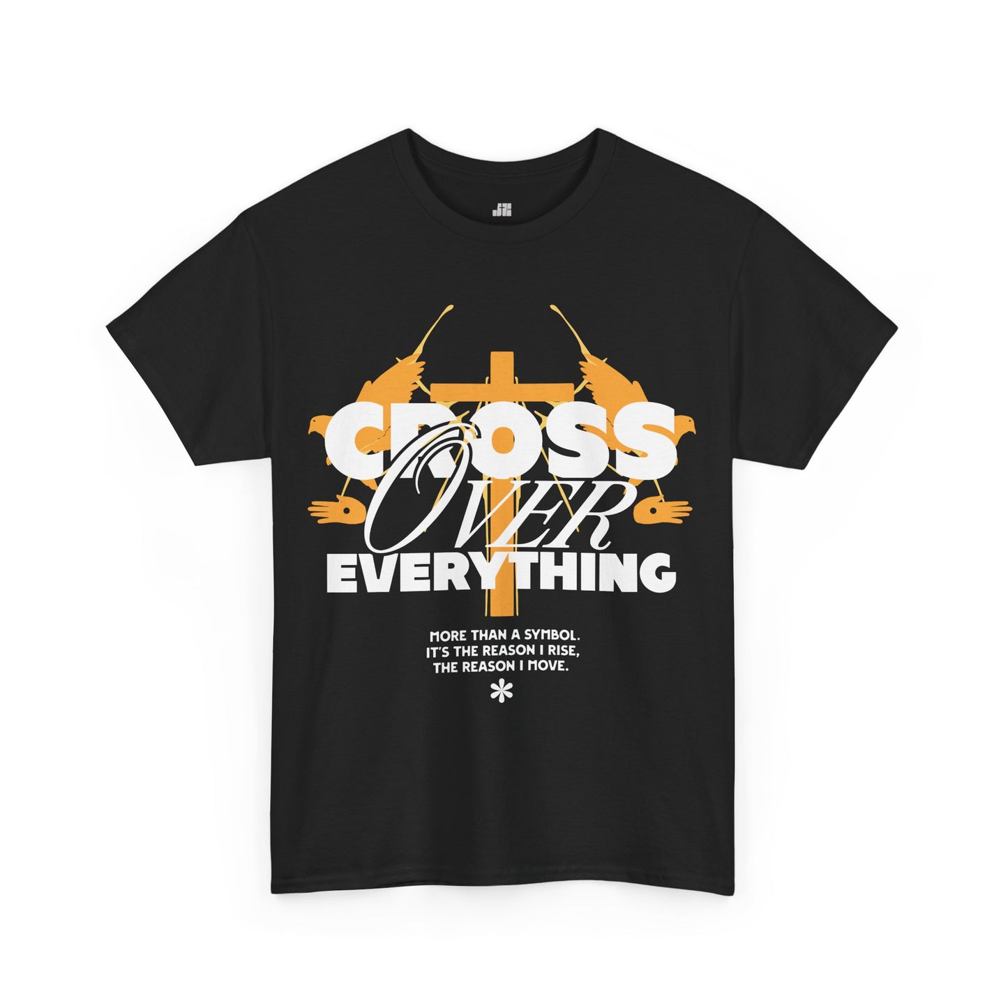 Cross Over Everything Heavy Cotton Tee