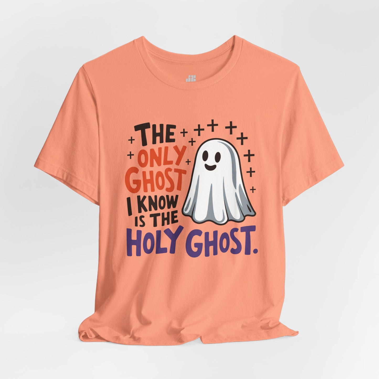 The Only Ghost I Know Is The Holy Ghost Soft Cotton Tee - Christian Shirt