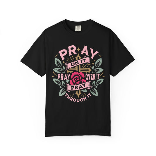 Pray Comfort Colors Shirt