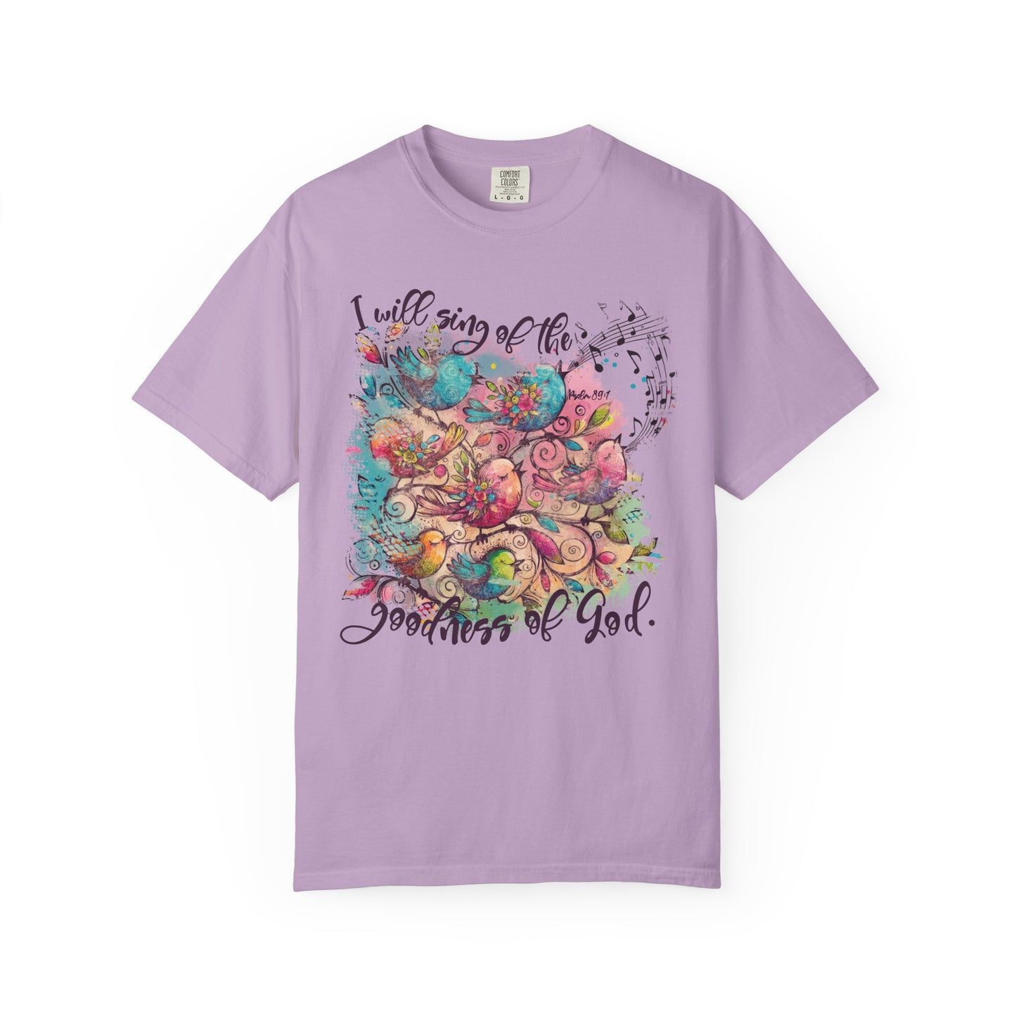 Goodness of God Comfort Colors Shirt