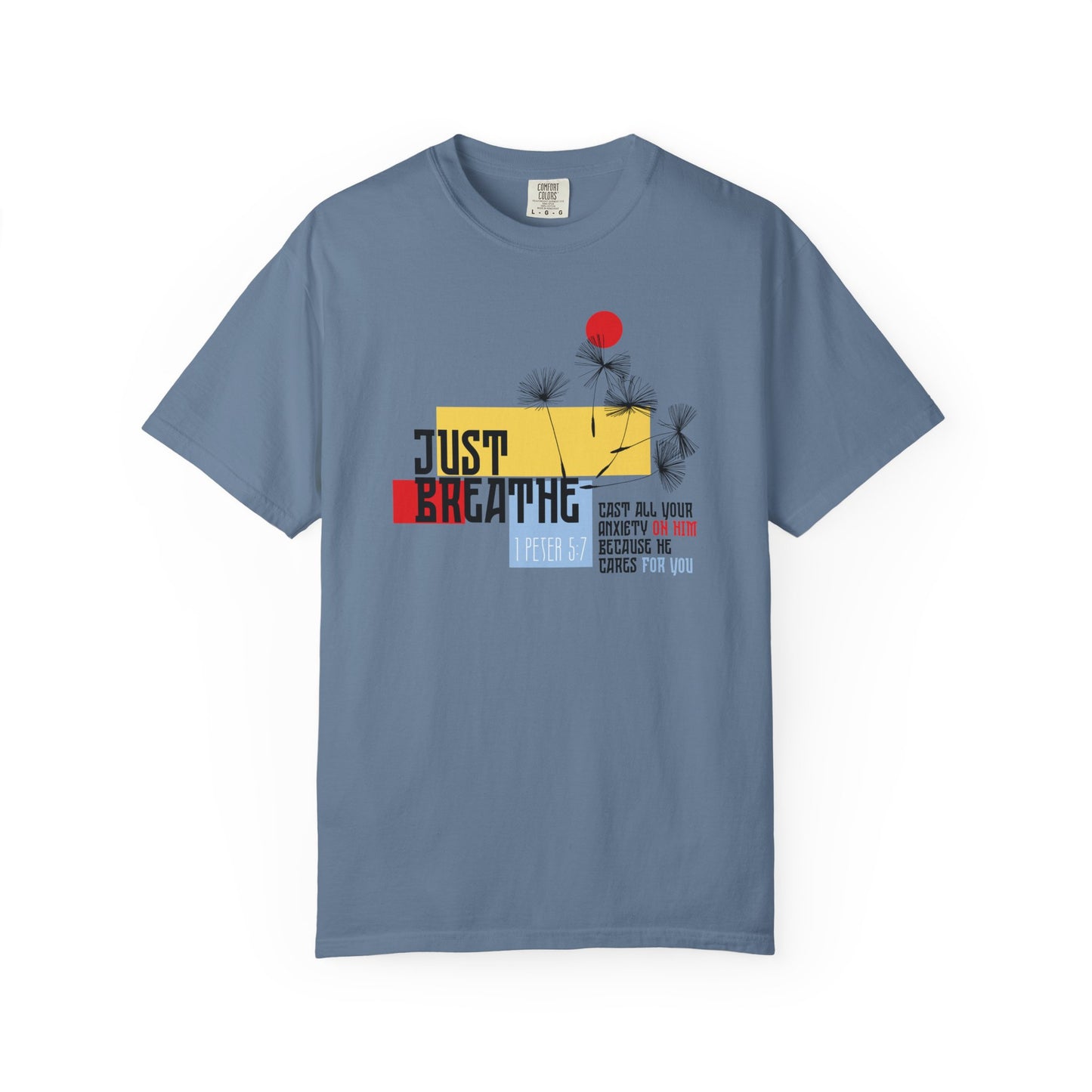 Just Breathe Comfort Colors Shirt