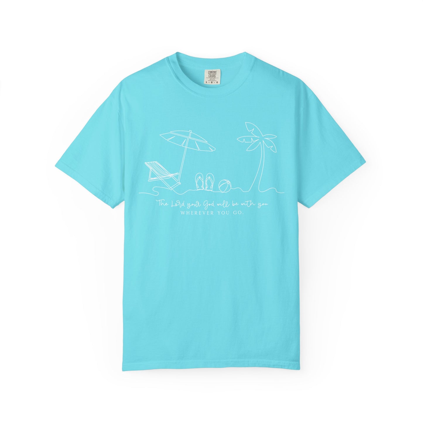 The Lord Your God Will Be With You Wherever You Go Comfort Colors Shirt