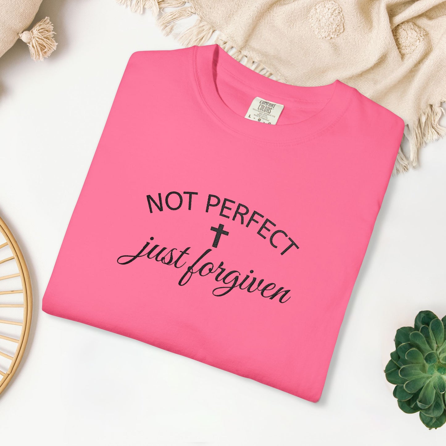 Embroidered Not Perfect just Forgiven Comfort Colors Shirt