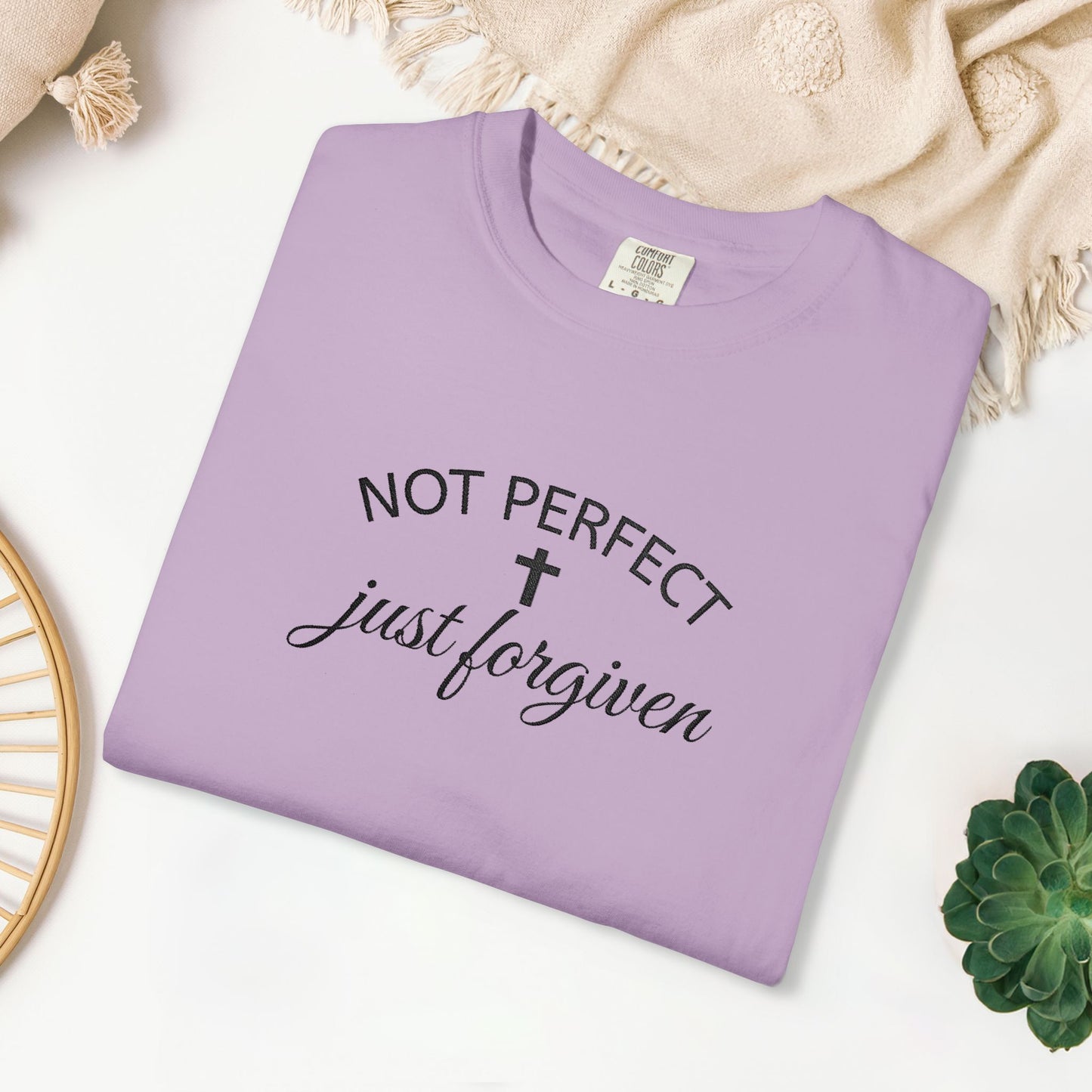 Embroidered Not Perfect just Forgiven Comfort Colors Shirt