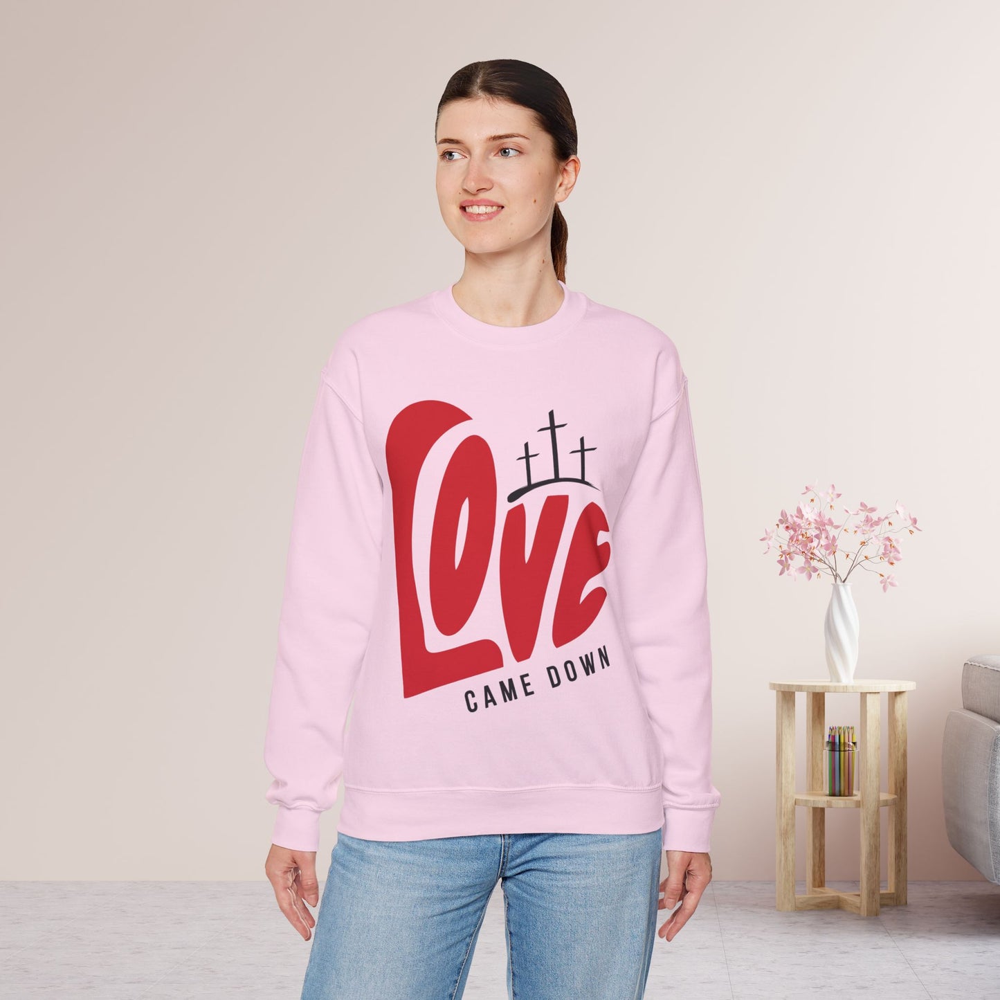 Love Came Down Sweatshirt