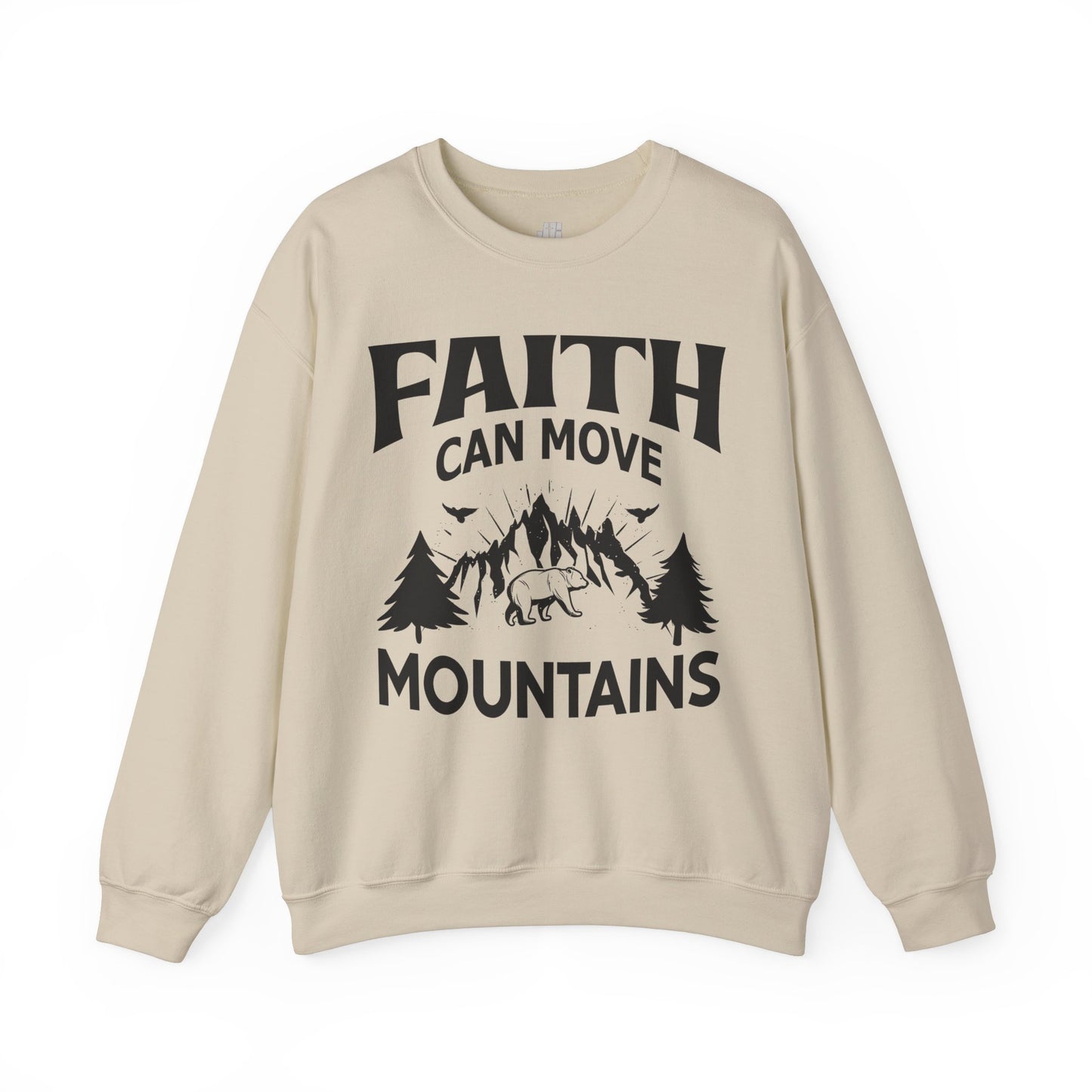 Faith Can Move Mountains Sweatshirt