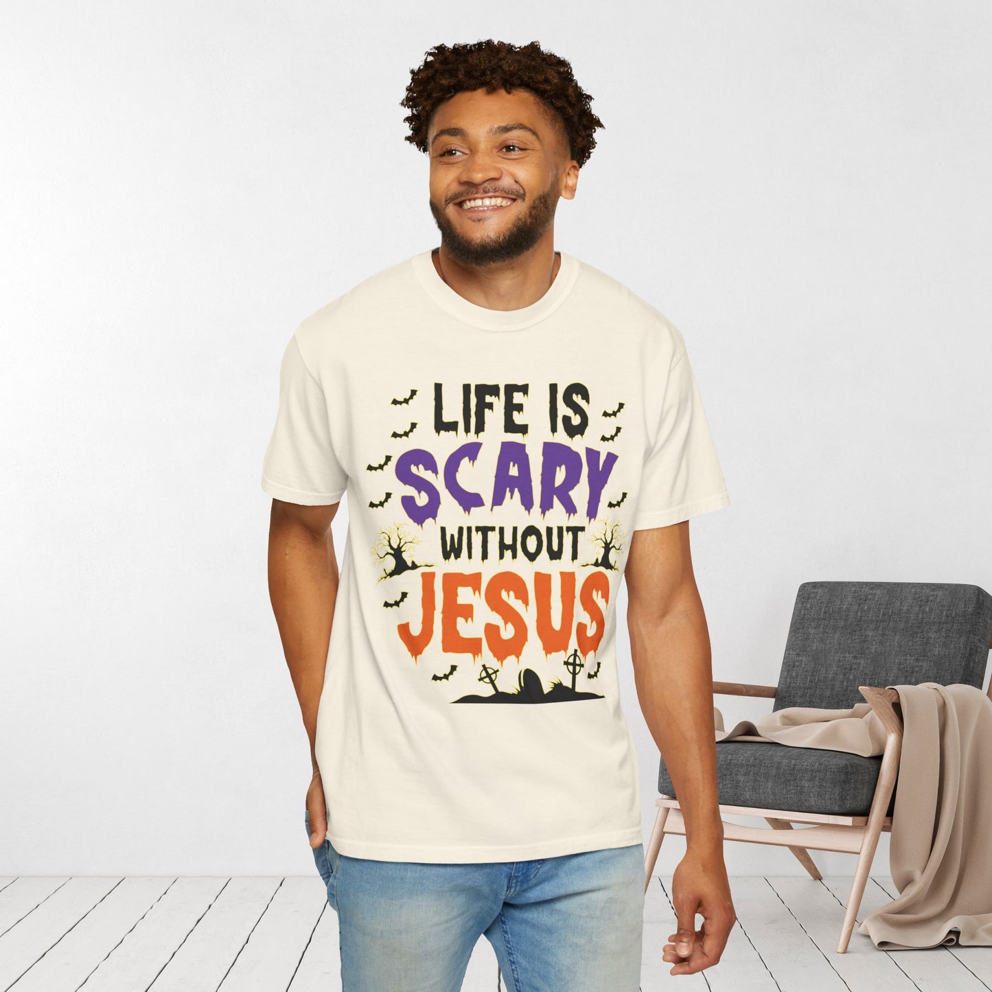 Life Is Scary Without Jesus Comfort Colors Shirt