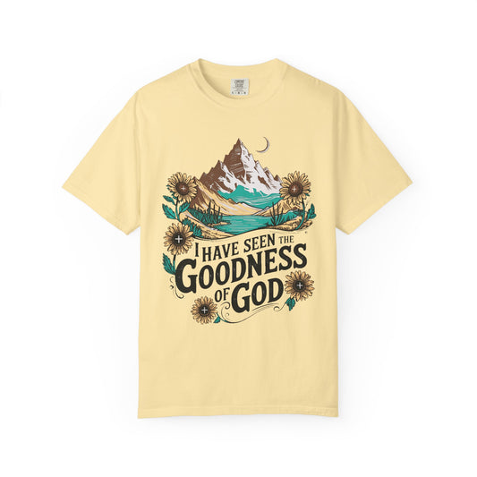 Goodness of God Comfort Colors Shirt