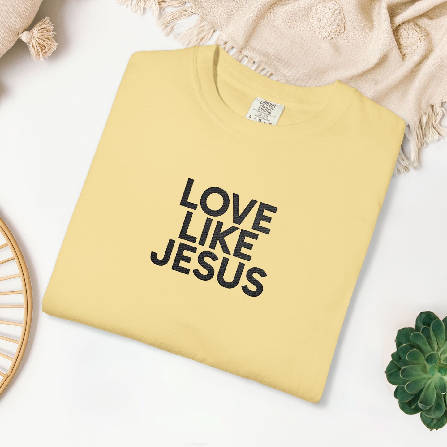 Embroidered Love Like Jesus Comfort Colors Shirt