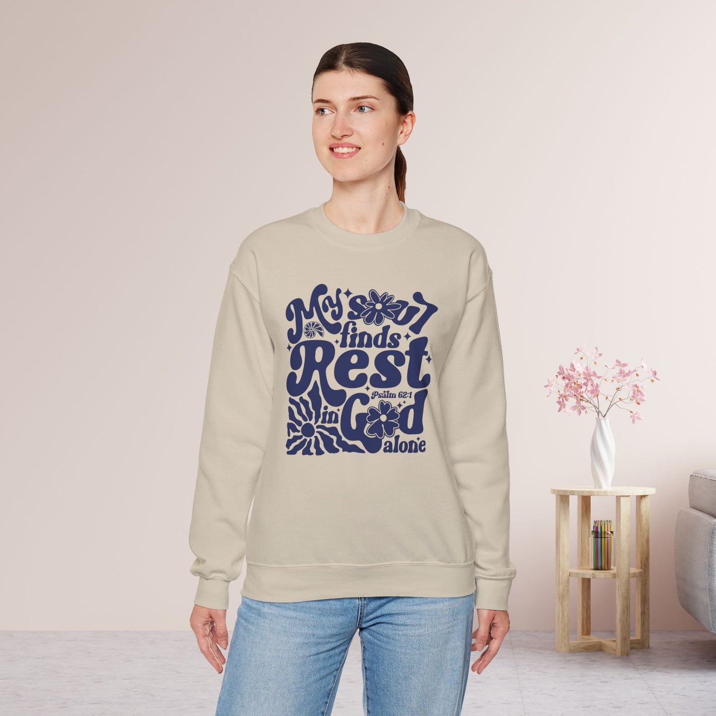 My Soul Finds Rest In God Alone Sweatshirt - Christian Mom Sweatshirt