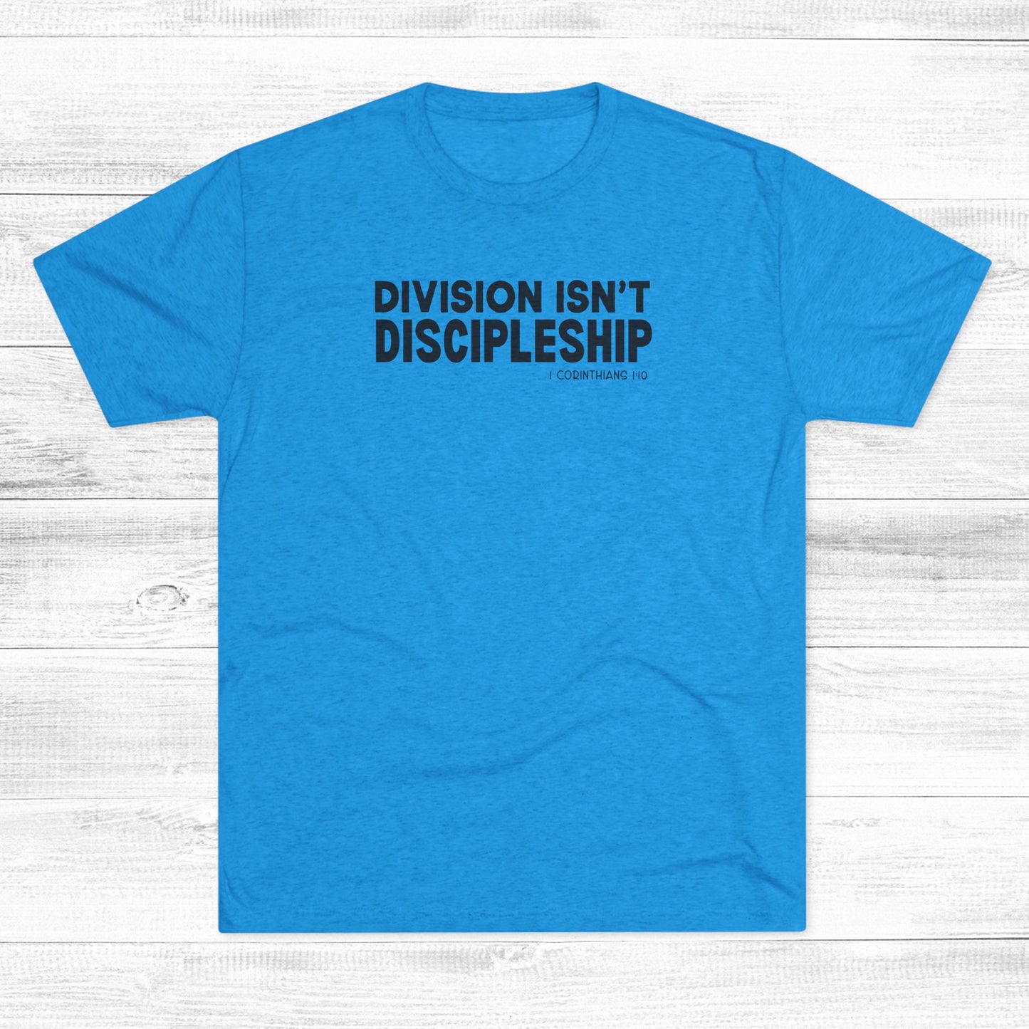Division Isn’t Discipleship Unisex Tri-Blend Crew Tee