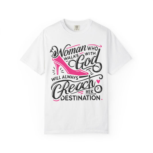 A Woman who Walks with God Comfort Colors Shirt