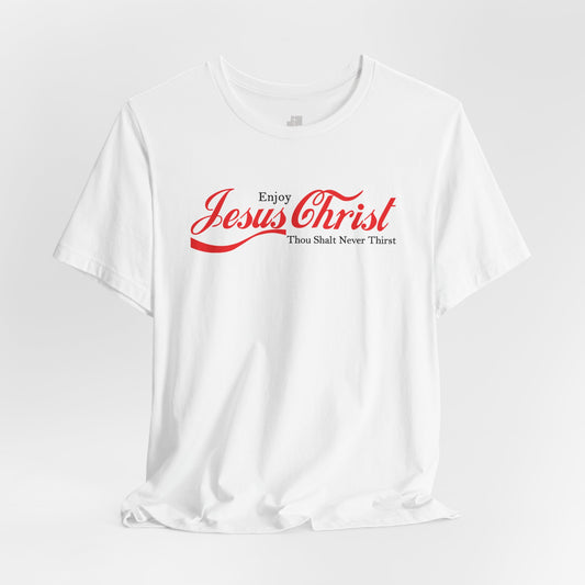 Enjoy Jesus Christ Soft Cotton Tee - John 4:14