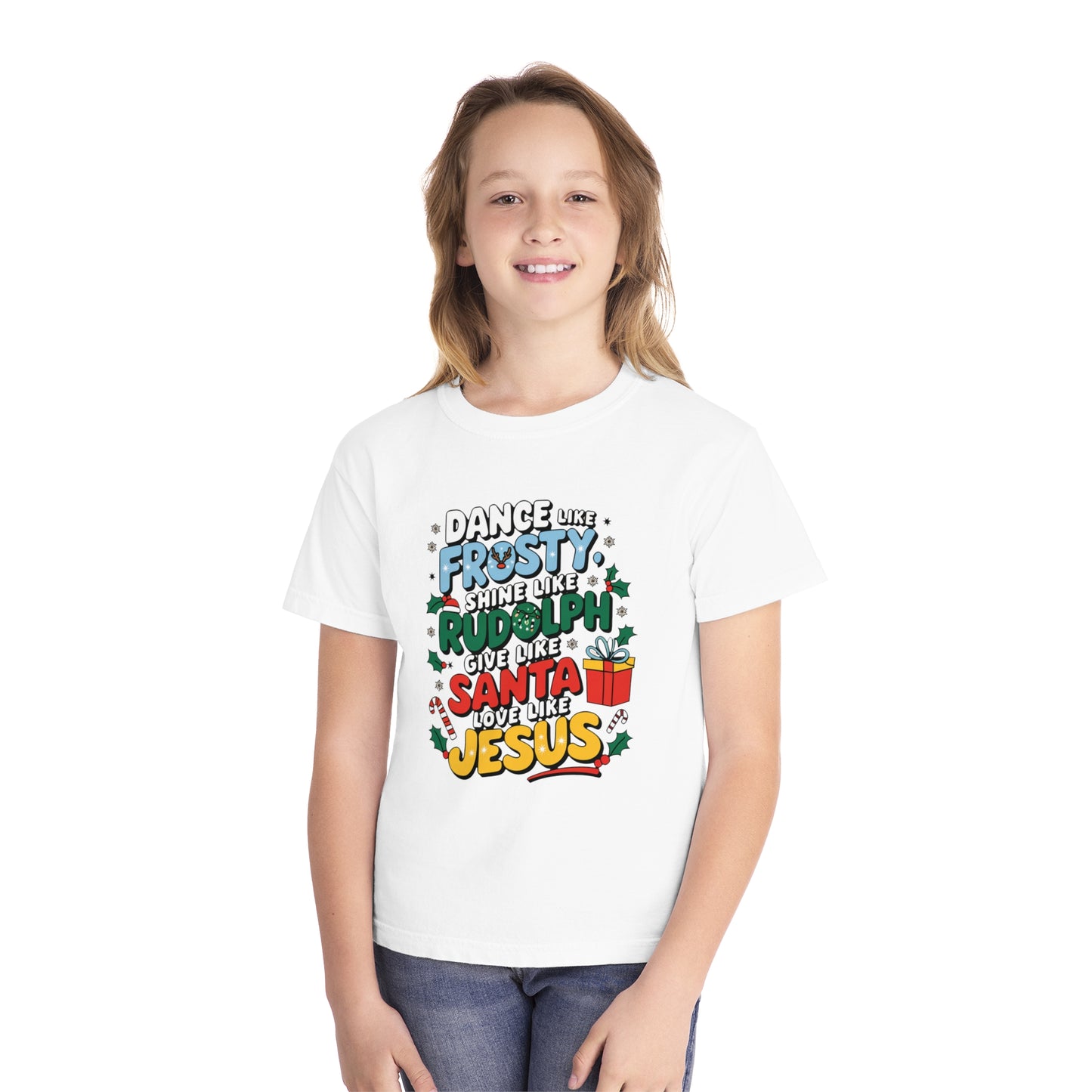 Dance Like Frosty, Shine Like Rudolph, Give Like Santa, Love Like Jesus Youth Christian Tee - Youth Christmas Shirt