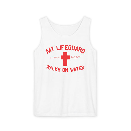 My Lifeguard Walks on Water Comfort Colors Garment-Dyed Tank Top