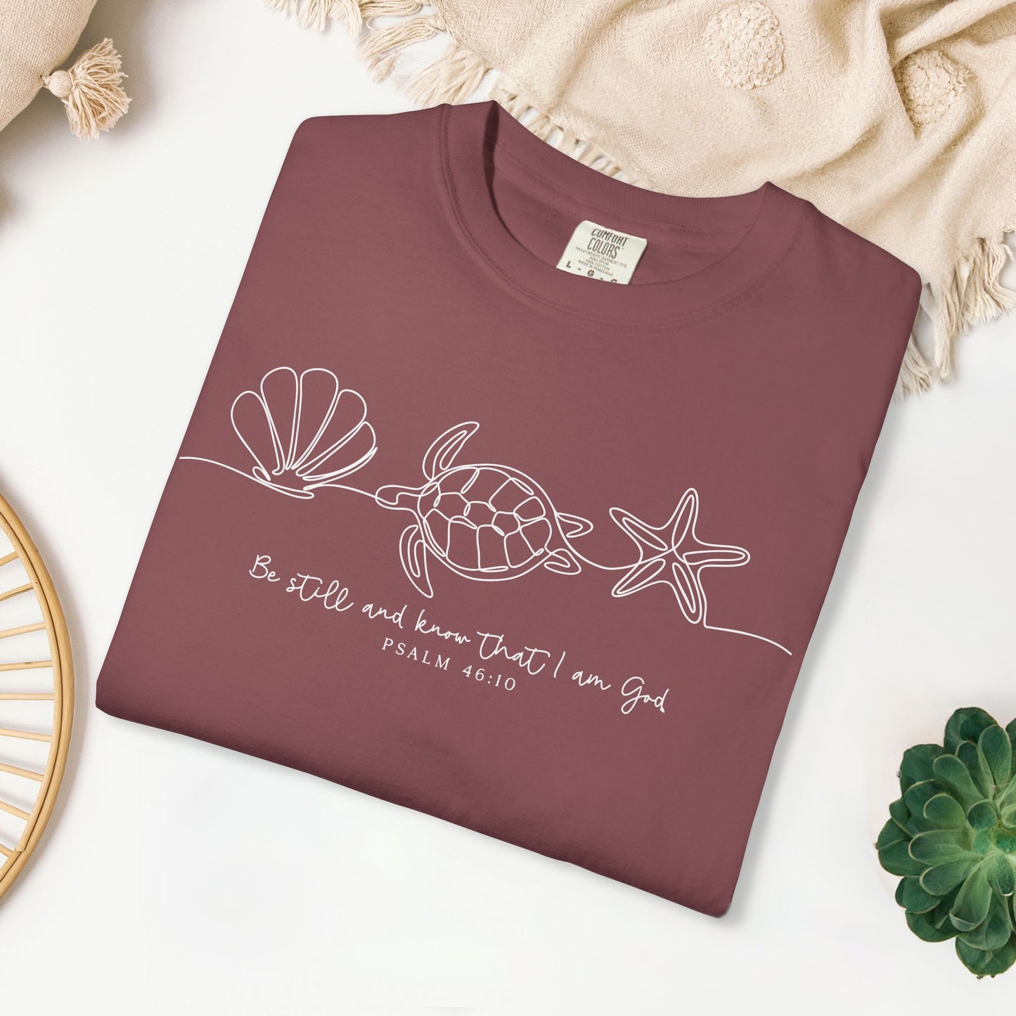 Be Still and Know That I Am God Comfort Colors Shirt