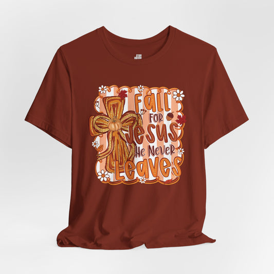 Fall for Jesus He Never Leaves Soft Cotton Tee - Fall Christian Tee