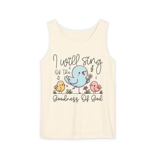 I Will Sing the Goodness of God Comfort Colors Garment-Dyed Tank Top