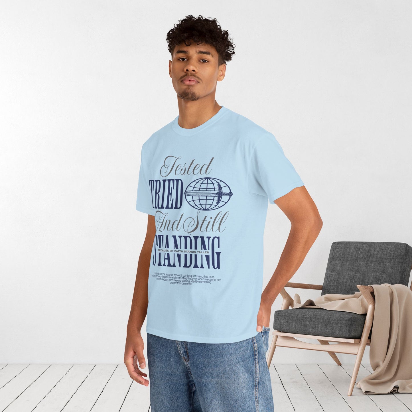 Tested Tried And Still Standing Heavy Cotton Tee
