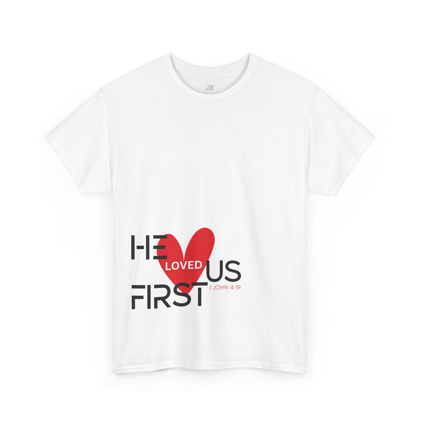 He Loved Us First Heavy Cotton Tee